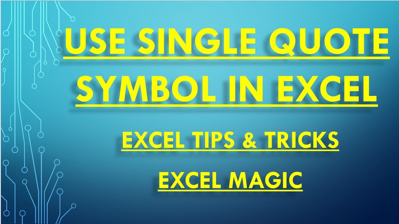 USE SINGLE QUOTE SYMBOL IN EXCEL | EXCEL TIPS & TRICKS | EXCEL MAGIC