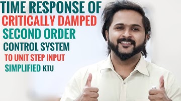Time Response of a Critically Damped Second Order Control System to Unit Step Input | Simplified KTU