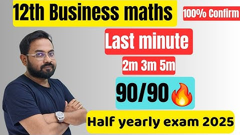 12th Business maths | Last minute 90/90| Confirm 2m 3m 5m-half yearly exam 2025