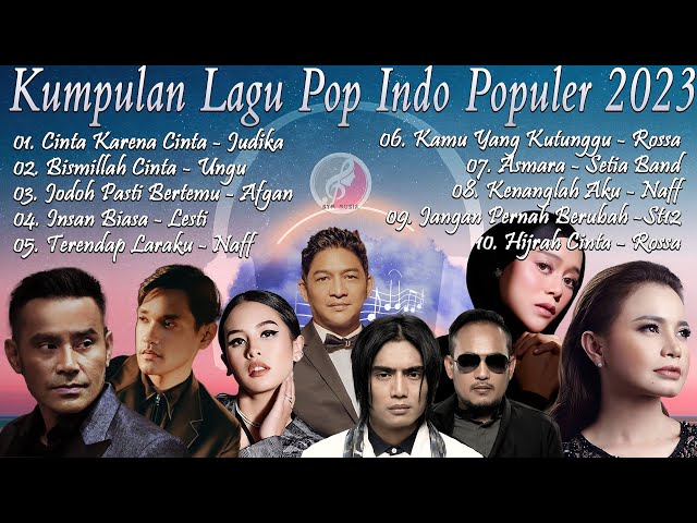 Lagu Pop Indo Populer 2023 Terbaru🎧 Judika,Ungu,Naff,Rossa,St12,Lesti || Cinta Karena Cinta class=