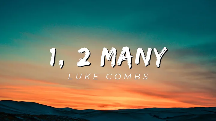 1, 2 Many - Luke Combs