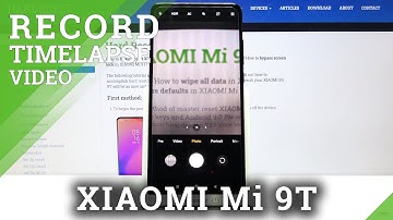 Xiaomi Mi 9T - How to Record Timelapse