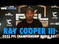 Ray Cooper III Expects Wrestling Focused Gameplan From Derek Brunson | 2023 PFL Championships