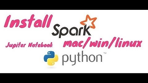 Setup Apache Spark environment with Jupyter Notebook & Python 3