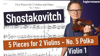 Shostakovich Five Pieces for 2 Violins and Piano: 5 Polka | Violin 1