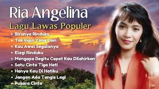 Ria Angelina Lagu Lawas Populer | Kumpulan Lagu Kenangan 80an 90an Ria Angelina