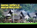 KAMPUNG TERPENCIL YG TIDAK BUTUH PLN / LISTRIK ??