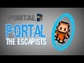 Portal в The Escapists " Eperture Since  "