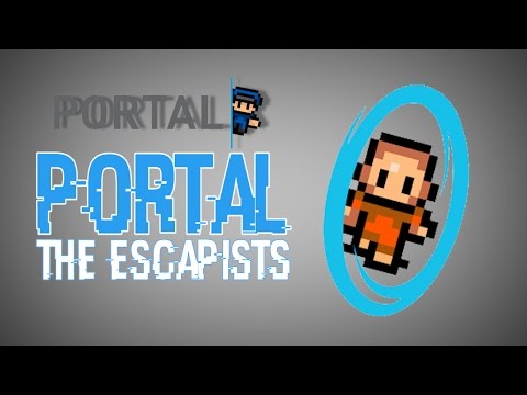 Видео: Portal в The Escapists " Eperture Since  "