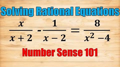 Solving Rational Equations - Number Sense 101