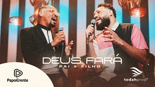 Pai &amp; Filho - Deus Fará [Live Session]