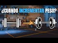 Cuando INCREMENTAR El PESO En Los EJERCICIOS Para GANAR MUSCULO