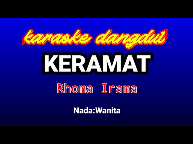 KERAMAT Karaoke(nada wanita)-Rhoma Irama class=