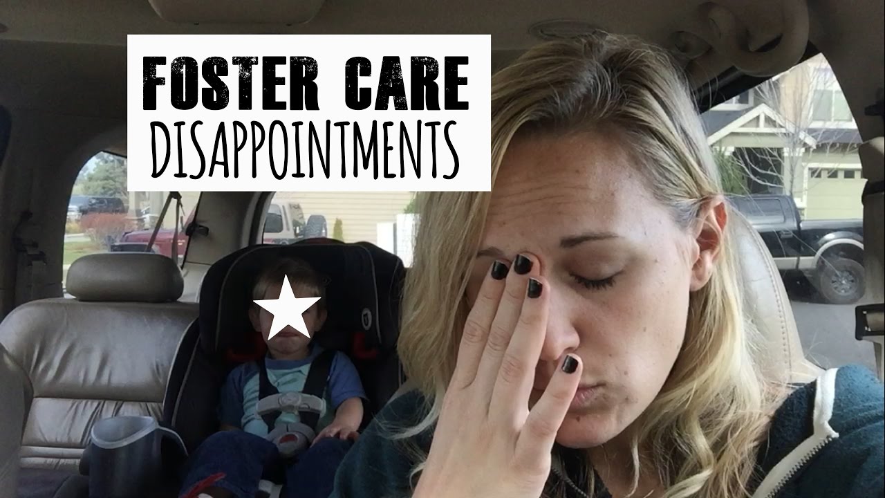 Foster Care Disappointments 