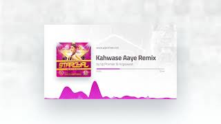 Kahwase Aaye Remix remix by Vp Premier & Hopewest