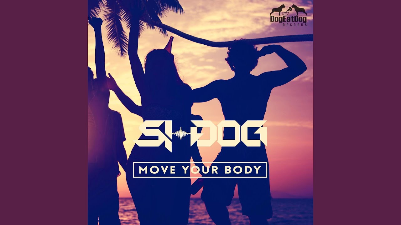 Move Your Body - YouTube