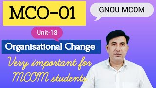 #MCO-01 #IGNOU #MCOM #Organisational Change #Unit-18