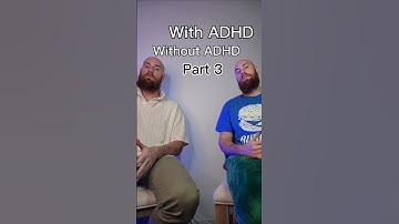 With ADHD, Without ADHD. Part 3 #adhd