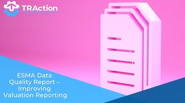 ESMA Data Quality Report – Improving Valuation Reporting