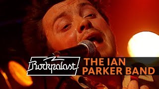 The Ian Parker Band live | Rockpalast | 2004