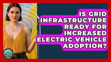 Is Grid Infrastructure Ready for Increased Electric Vehicle Adoption? - Your Utilities Hub