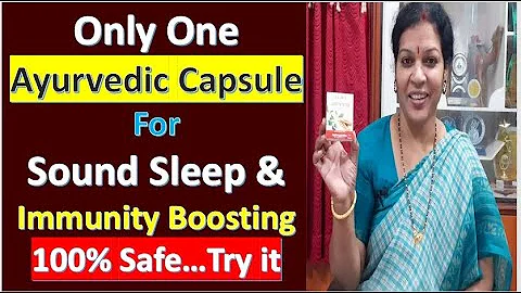 Only One Ayurvedic Capsule For Sound Sleep & Immunity Boosting - 100% Safe.. Try It 👍