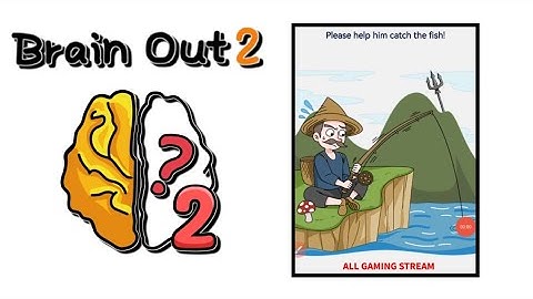 Brain Out 2 Level 253 || please help him catch the fish! Gameplay