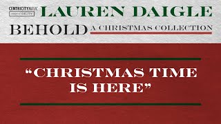 Lauren Daigle - “Christmas Time Is Here” (Official Lyric Video)