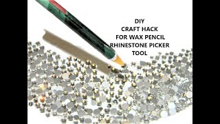 DIY Wax Pencil Rhinestone Picker Tool Craft Hacks Tips and Tricks