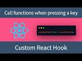 Learn how to call a function when pressing a specific key | Custom React Hook | useOnKeyPress