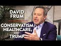 On Problems with Conservatism, Health Care, & Trump (Pt. 1) | David Frum | POLITICS | Rubin Report