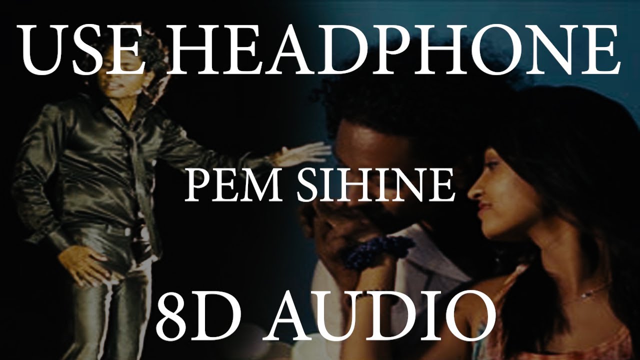 Pem Sihine 2 Mp3 Download Pem Sihine | 8D AUDIO Official - YouTube