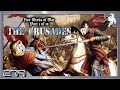 Five weeks of war the crusades