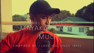 Marlo Mortel - Mayakap Kang Muli (Inspired by I Love You Since 1892)