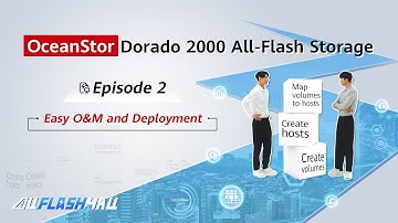 #AllFlash4All-OceanStor Dorado 2000 All-Flash Storage-Episode 2-Easy O&M and Deployment