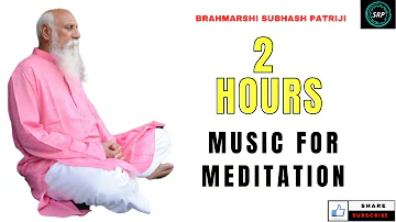 #PatrijiGuidedMeditation -  2 Hours Music for Meditation