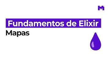 ¿Qué son los mapas de Elixir?