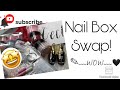 Nail Box Swap|| Naildbychelz || 2021