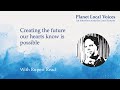 Creating the future our hearts know is possible I Rupert Read