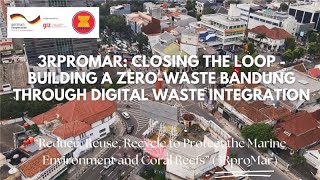 3RproMar: Closing the Loop - Building a Zero-Waste Bandung Through Digital Waste Integration