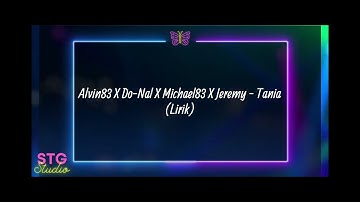 Alvin83 X Do-Nal X Michael83 X Jeremy - TANIA + LIRIK