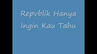 Hanya Ingin Kau Tahu With Lyrics.flv