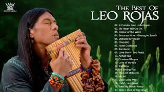 Leo Rojas Greatest Hits Full Album 2021 | Best of Pan Flute | Leo Rojas Sus Exitos 2021