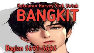 Kekuatan Harvey York Untuk bangkit Bagian 5691-5695