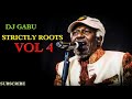 ROOTS REGGAE MIX — DJ GABU | STRICTLY ROOTS (VOL4)