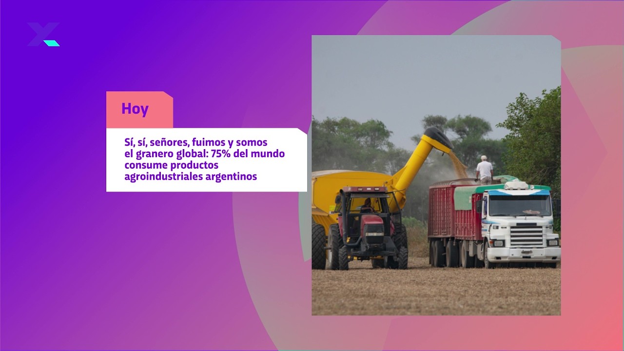 El granero del mundo: el 75% del mundo consume productos agroindustriales argentinos - Programa 3175