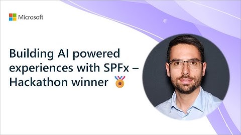 Building AI powered experiences with SPFx - Hackathon winner 🏅