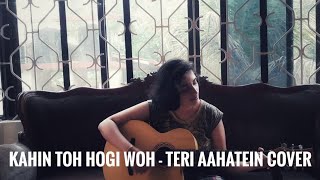 Kahin Toh Hogi Woh-Teri Aahatein | T-Series Mixtape Season 2 | Cover by Bhoomika C A