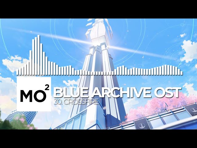 ブルーアーカイブ Blue Archive OST 30. Crossfire class=