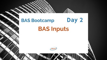 BAS Bootcamp: Day 2  Inputs